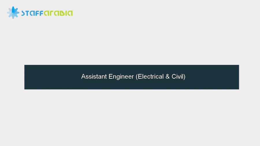 Assistant Engineer (Electrical & Civil)