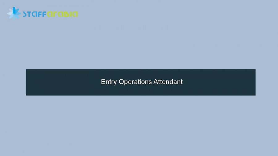 Entry Operations Attendant 