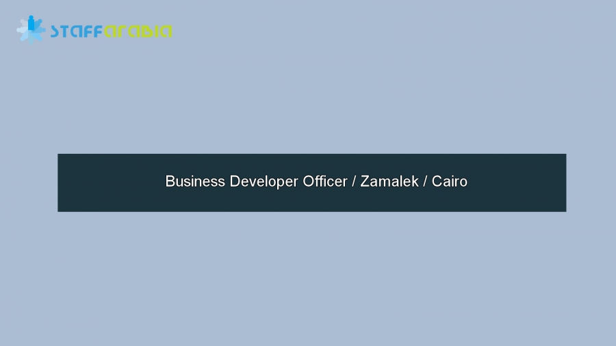 Business Developer Officer / Zamalek / Cairo