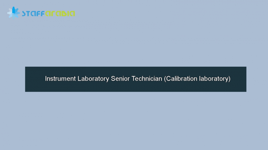 Instrument Laboratory Senior Technician (Calibration laboratory)